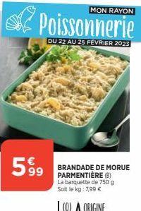 99  MON RAYON  Poissonnerie  DU 22 AU 25 FÉVRIER 2023 