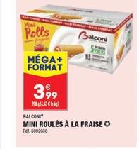 Rolls  MÉGA+ FORMAT  399  (4,43kg  BALCON  MINI ROULÉS À LA FRAISE O  Ret 5002838  Balconi 