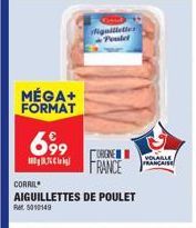 MÉGA+ FORMAT  699  CORRIL  AIGUILLETTES DE POULET  RM 5010149  iguilletle  ORIENE  FRANCE  VOLAILLE  