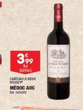 3,99  75cl  2  CHATEAU LE VIEUX  ROUDEY  MÉDOC AOC RM 5003205  Darus PROG 