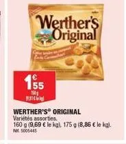 155  154  big  werther's original  werther's original variétés assorties.  160 g (9,69 € le kg), 175 g (8,86 € le kg). ft 5005445 