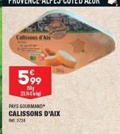ssons d'Alx  599  550g 12334- PAYS GOURMAND CALISSONS D'AIX 3724 