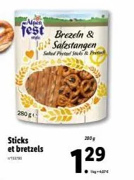 280 g  sticks et bretzels  fest brezeln &  salzstangen  salted pretzel sticks & pret  2809  1.29  1kg-47€ 