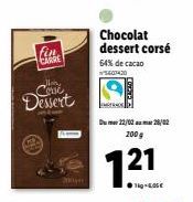 CARRE  Dessert  2004  Chocolat dessert corsé  64% de cacao 5601430  Du 22/02 mar 28/02 200 g  121 
