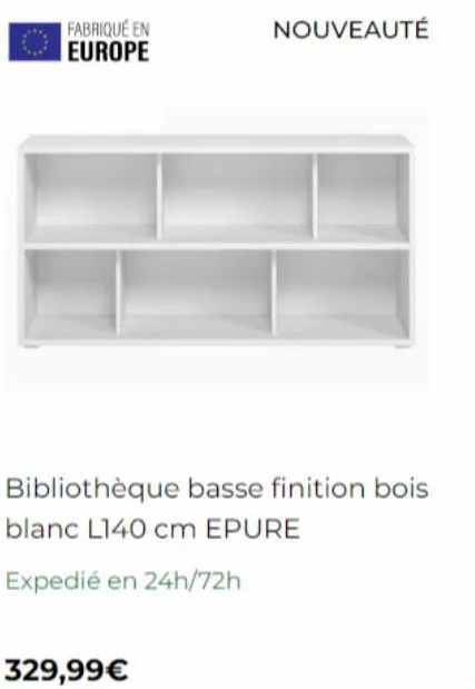 fabriqué en europe  nouveauté  bibliothèque basse finition bois  blanc l140 cm epure  expedié en 24h/72h  329,99 € 
