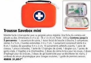 trousse savebox mini  malette facile à transporter avec sa poignée velcro réglable. une fiche du contenu est glissée au dos. dimensions (i x hxp): 18 x 12 x 6 cm poids : 300 g. contenu jusqu'à 5 perso