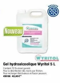 nouveau  en14478  wyritol  gel hydroalcoolique wyritol 5 l  content 70% alcool garanti.  pour la désinfection des mains par friction pour recharger distributeurs et flacon poussoit 459186 42,90€* 