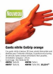 Nouveau  Gants nitrile GoGrip orange  Ces gants nitrile à texture 30 (avec picots) dama sont destinés pour l'industrie chimique, la peinture et le tuning de véhicule. Aptes contact alimentaire. Non po