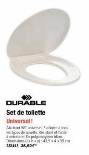 DURABLE Set de toilette Universel!  Abattant WC universel. S'adapte à tous les types de cuvette. Résistant et facile à entretenir. En polypropylene blanc. Dimensions (lxhxp): 43,5 x4 x 39 cm. 282413 3