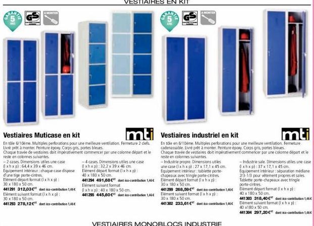 5  -2 cases. Dimensions utiles une case 0xhxp):64,4 x 39 x 46 cm.  Equipement intérieur: chaque case dispose  d'une tige porte-cintres.  Elément départ format (lxhxp):  30 x 180 x 50 cm.  AMONTER  Ves