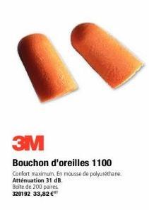 3M  Bouchon d'oreilles 1100  Confort maximum. En mousse de polyuréthane. Atténuation 31 dB. Boite de 200 paires 320192 33,82 €¹ 