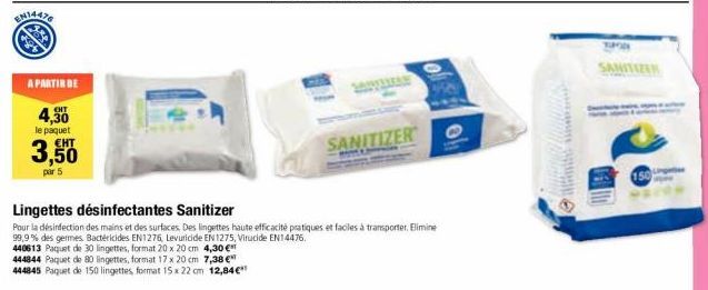 EN14478  A PARTIR DE  4,30  le paquet  3,500  par 5  Lingettes désinfectantes Sanitizer  Pour la désinfection des mains et des surfaces. Des lingettes haute efficacité pratiques et faciles à transport