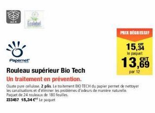 PRIX DEGRESSIF  15,34  le paquet  13,69  par 12  Papernet  Rouleau supérieur Bio Tech Un traitement en prévention.  Quate pure cellulose. 2 plis. Le traitement BIO TECH du papier permet de nettoyer le