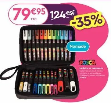 20  1. 20 lo x0  all 100  do st  120  100  79€95 124€49 -35%  1102  ០០០១២  (1200  nomade  tode  posca  mallette 34 marqueurs coloricourants mi  rrin cttoli oe ottaallaikalu  se  pointes dientes 