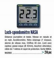 CLARE  SPEED  22.3  000  Loch-speedomètre NASA  Distance journalière et totale. Vitesse en nœuds et en mph. Accéléromètre. Rétro éclairage (7 niveaux). alarme de vitesse max, Chiffres 40 mm. Livré ave