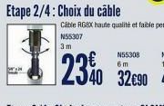 Etape 2/4: Choix du câble  Cable RGBX haute qualité et faible perte. N55307  3m 