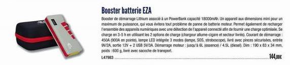 Booster batterie EZA  Booster de démarrage Lithium associé à un PowerBank capacité 18000mAh. Un appareil aux dimensions mini pour un maximum de puissance, qui vous évitera tout problème de panne de ba