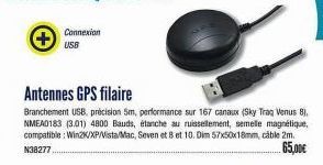 Antennes GPS filaire  Branchement USB, précision 5m, performance sur 167 canaux (Sky Traq Venus 8). NMEA0183 (3.01) 4800 Bauds, étanche au ruissellement, semelle magnétique, compatible: Win2K/XP/Vista