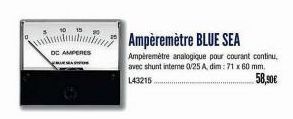 DC AMPERES  M  Ampèremètre BLUE SEA  Ampèremètre analogique pour courant continu, avec shunt interne 0/25 A, dim: 71 x 60 mm. 143215  58,90€ 