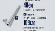 n55359  e 2.4m-6cb-2 sections  109€00  antenne fibre de verre  en 2 sections 