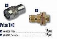 Prise TNC  IN90009 Mále... N90010 Femelle  12,80€ 12,50€ 