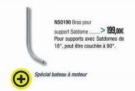 Special bateau à moteur  N50190 Bras pour  support Satdome...>199,00€ Pour supports avec Saldomes de 18", peut être couchée à 90°. 