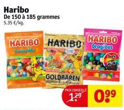 Haribo De 150 à 185 grammes 5.35 €/kg.  HARIBO  HARIBO HARIBO Dragibus  GOLDBÄREN  PRIX CONSEILLE  0⁹⁹  Soft  60  