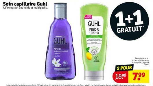 Soin capillaire Guhl À l'exception des minis et multipacks.  GUHL  ZILVER  GLANS & VERZORGING  NETW NOUVEAU  GUHL  FRIS & LUCHTIG  1+1  GRATUIT  Exemple de prix: 2x après-shampoing Fraicheur & Légèret