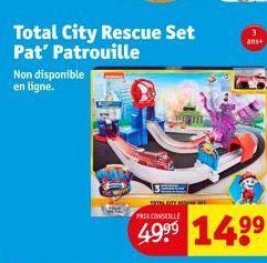 Total City Rescue Set Pat' Patrouille  Non disponible en ligne.  PRIX CONSELLE  ans+  14⁹⁹ 