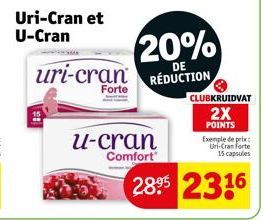 Uri-Cran et  U-Cran  Forte  20%  uri-cran REDUCTION  u-cran Comfort  CLUBKRUIDVAT  2X  POINTS  Exemple de prix: Uri-Cran Forte 15 capsules  28.⁹5 2316 