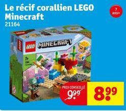 LEGO MINECRAFT  Le récif corallien LEGO Minecraft  21164  ans+  PRIX CONSEILLE  9.⁹⁹ 8⁹⁹ 