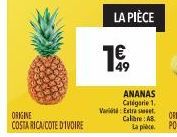 ORIGINE  COSTA RICA COTE D'IVOIRE  1€  ANANAS Catégorie 1.  V: Extra st  Calibre: AB 