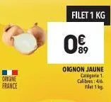 origine france  89  oignon jaune  catégorie 1.  calibres: 4/6 