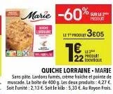 marie -60%  bide lorraine  letr 3€05  le 2  produt ideut 