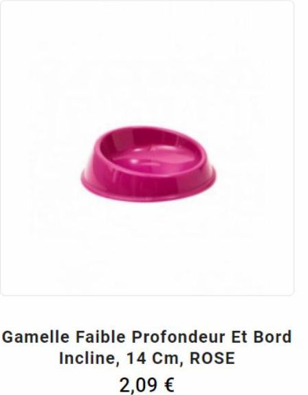 Gamelle Faible Profondeur Et Bord Incline, 14 Cm, ROSE  2,09 € 