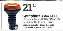 Dum  21€  Gyrophare Astra LED  -Lumière flash 18 LED-IPS6-15 W .86 mm H 138 mm Globe polycarbonate. Base flexible Garantie 2 ans. Ret. 724559 