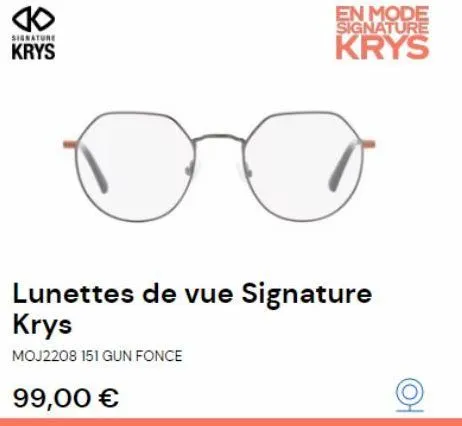 signature  krys  en mode signature  krys  lunettes de vue signature  krys  moj2208 151 gun fonce  99,00 € 