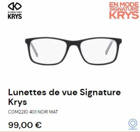 SIGNATURE  KRYS  EN MODE SIGNATURE  KRYS  Lunettes de vue Signature  Krys  COM2210 401 NOIR MAT  99,00 € 