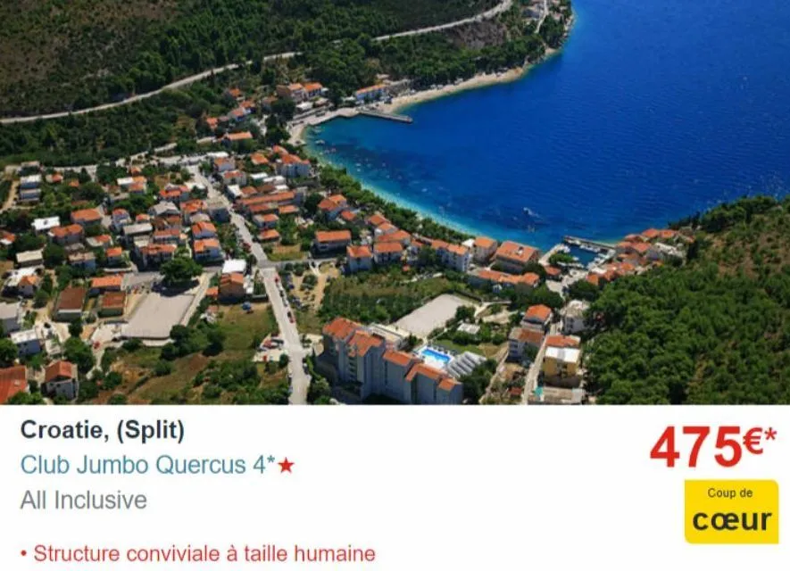 croatie, (split)  club jumbo quercus 4**  all inclusive  • structure conviviale à taille humaine  475€*  coup de  cœur  