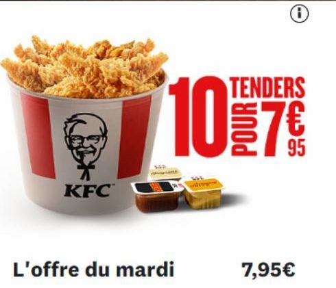 KFC  9  L'offre du mardi  POUR  0  TENDERS  95  7,95€ 