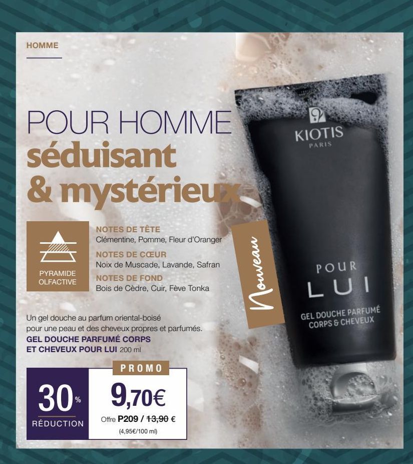 HOMME  POUR HOMME séduisant & mystérieu  NOTES DE TÊTE Clémentine, Pomme, Fleur d'Oranger  PYRAMIDE OLFACTIVE  NOTES DE CŒUR  Noix de Muscade, Lavande, Safran  NOTES DE FOND  Bois de Cèdre, Cuir, Fève