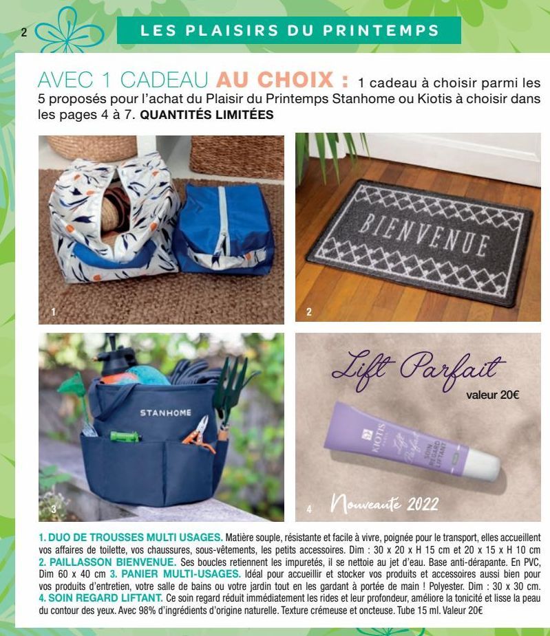 2  LES PLAISIRS DU PRINTEMPS  AVEC 1 CADEAU AU CHOIX : 1 cadeau à choisir parmi les  5 proposés pour l'achat du Plaisir du Printemps Stanhome ou Kiotis à choisir dans les pages 4 à 7. QUANTITÉS LIMITÉ