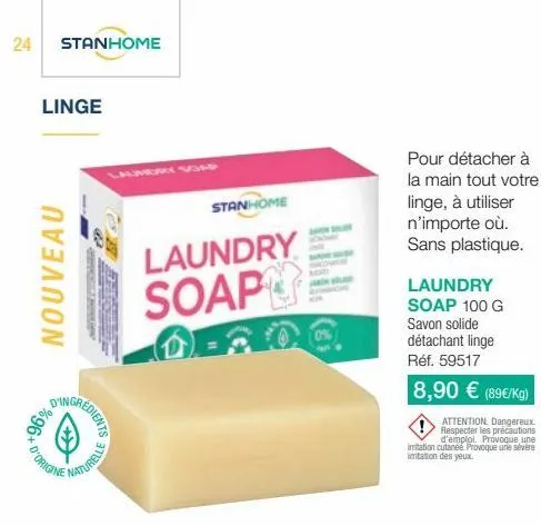 24  d'origine  stanhome  linge  %96*  nouveau  dingredients  naturelle  laundry  soap  stanhome  11  pour détacher à la main tout votre linge, à utiliser n'importe où. sans plastique.  laundry soap 10