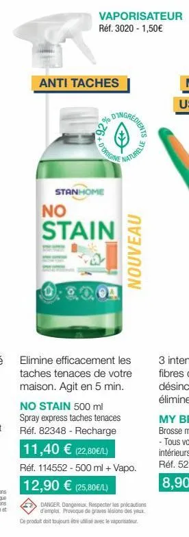 vaporisateur réf. 3020 - 1,50€  anti taches  +92%  d'origine  stanhome  d'ingrédie  no  stain  2004  gredients  nouveau  elimine efficacement les taches tenaces de votre maison. agit en 5 min.  no sta