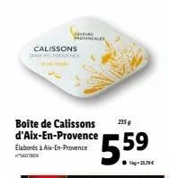 calissons dan provence  boîte de calissons 235 g d'aix-en-provence élaborés à aix-en-provence  saveir  hovencales  5.59 