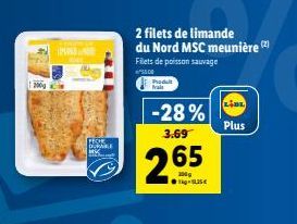 200g  (PANA  +  FISHE DURAKE M  2 filets de limande du Nord MSC meunière (2)  Filets de poisson sauvage  $5.00  Produt falt  -28% 3.69  2.65  ●g-125€  LIDL  Plus 