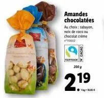 amandes chocolatées  au choix: sabayon, noix de coco ou chocolat crème 110002  fairtrade  cacao  2.19  8  ●1kg-10,55 € 