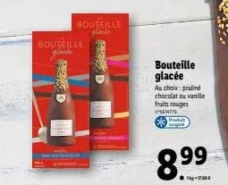 bouteille  glacés  vend  limenar  bouteille alate  pred  rare  bouteille glacée  au choix: praliné chocolat ou vanille fruits rouges  14779  produ sungels  8.⁹9  € 