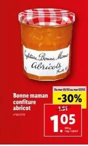 viture bonne. mim abricots  bonne maman confiture abricot  ²617279  dumir bf/23 au mur 00yn3  -30%  1.51  1.05  1kg 284€ 