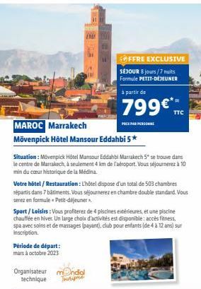 FFRE EXCLUSIVE  Période de départ: mars à octobre 2023  SÉJOUR 8 jours/7 nuits Formule PETIT-DÉJEUNER  MAROC Marrakech  Mövenpick Hotel Mansour Eddahbi 5*  Organisateur mendiol  technique  à partir de